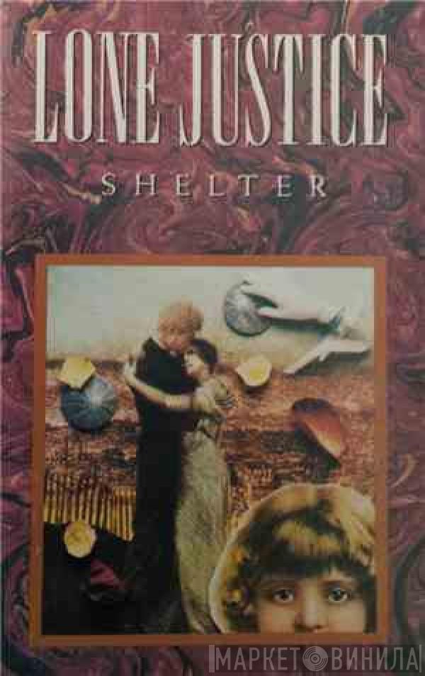  Lone Justice  - Shelter