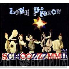 Lone Pigeon - SCHOOZZZMMII