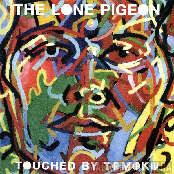 Lone Pigeon - Touched By Tomoko