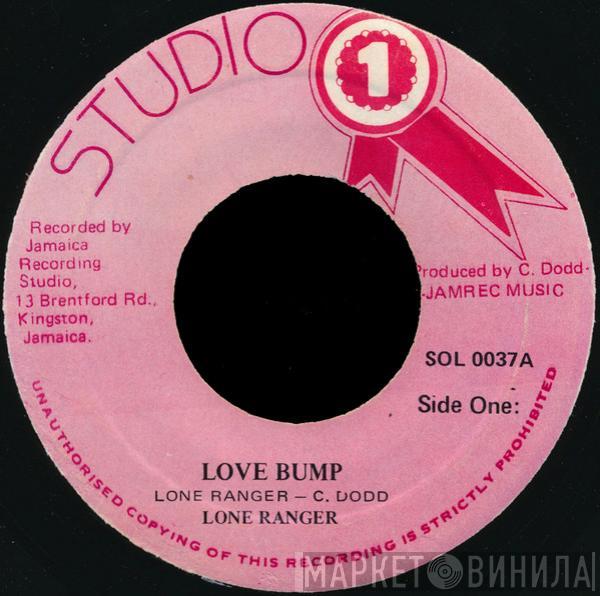  Lone Ranger  - Love Bump