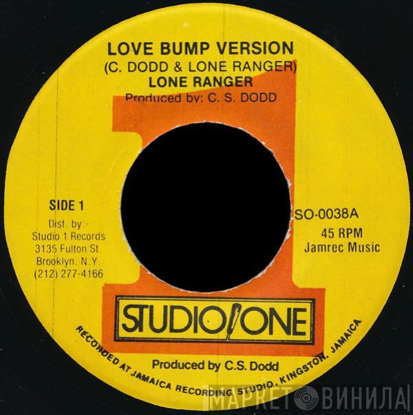  Lone Ranger  - Love Bump