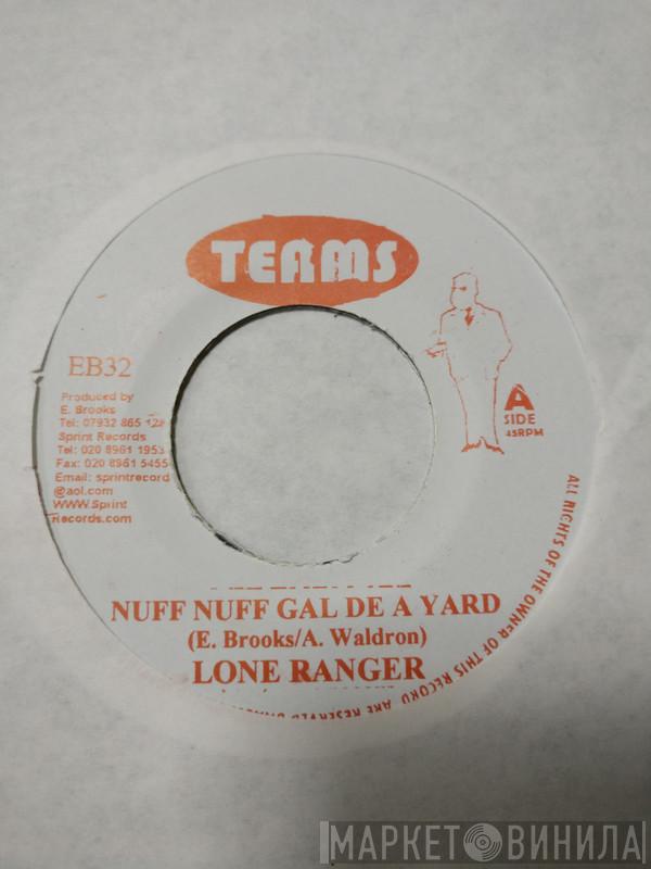 Lone Ranger - Nuff Nuff Gal De A Yard