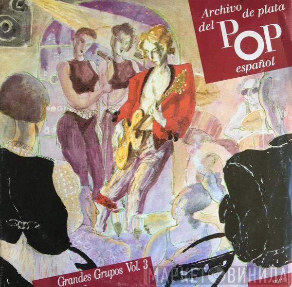 Lone Star , Los Salvajes, Triana  - Archivo De Plata Del Pop Español - Grandes Grupos Vol.3