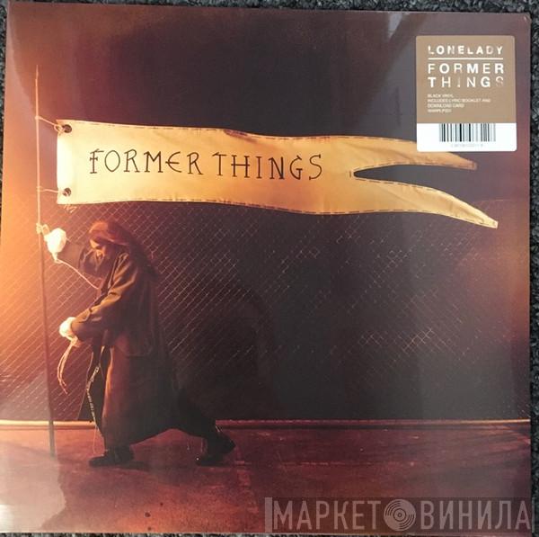 LoneLady - Former Things