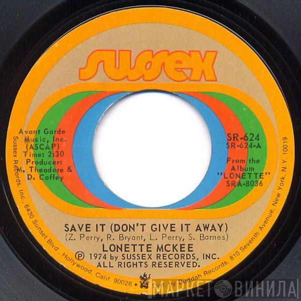 Lonette McKee - Save It (Don't Give It Away) / Do To Me