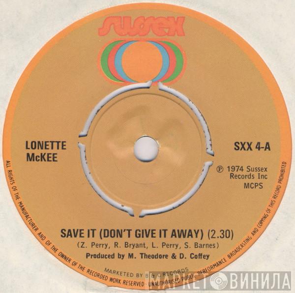 Lonette McKee - Save It (Don't Give It Away) / Do To Me