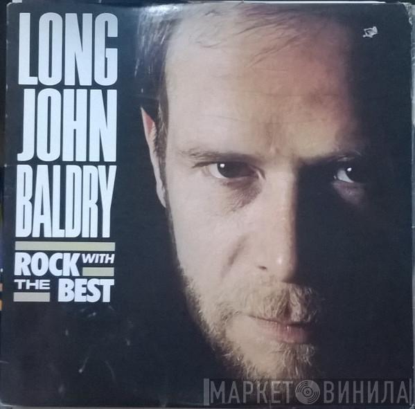 Long John Baldry - Rock With The Best