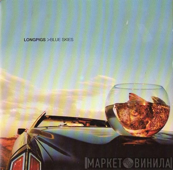 Longpigs  - Blue Skies