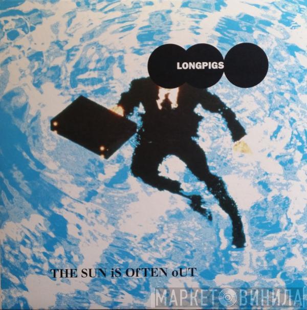 Longpigs - The Sun Is Often Out