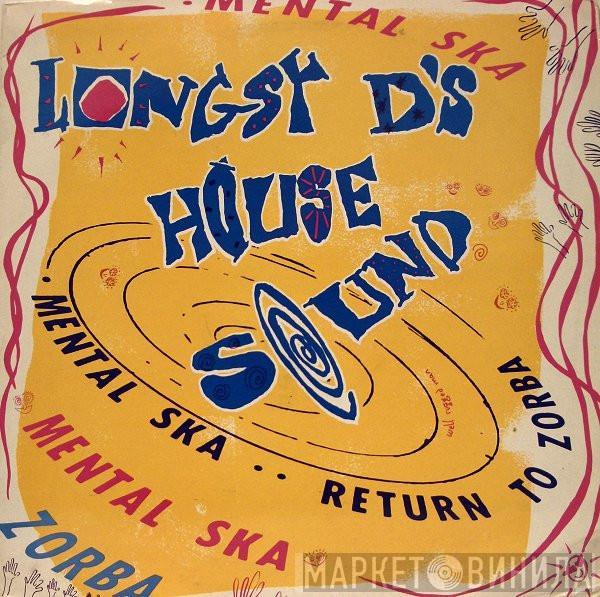 Longsy D - Mental Ska / Return To Zorba