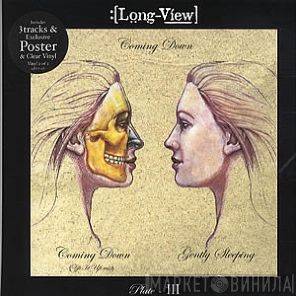 Longview - Coming Down / Gently Sleeping