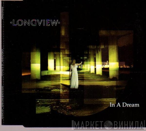 Longview - In A Dream