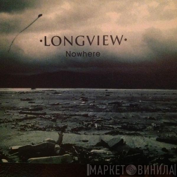  Longview  - Nowhere