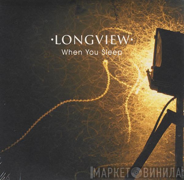 Longview - When You Sleep