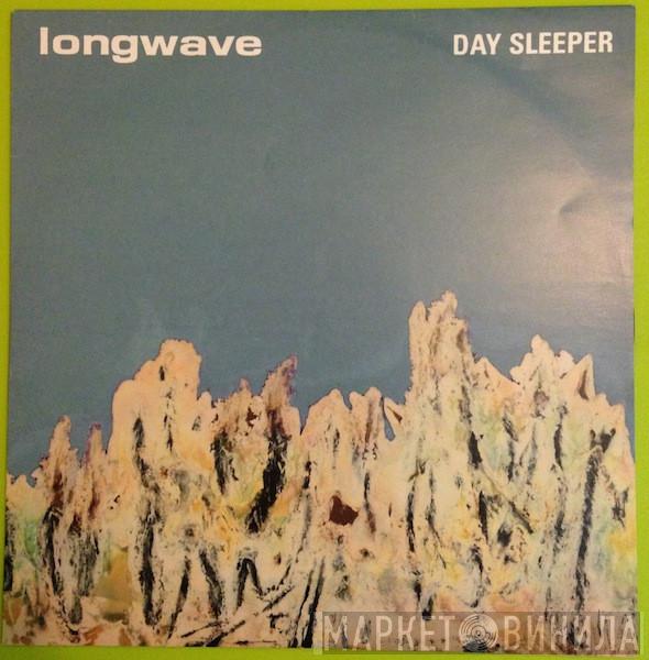 Longwave - Day Sleeper
