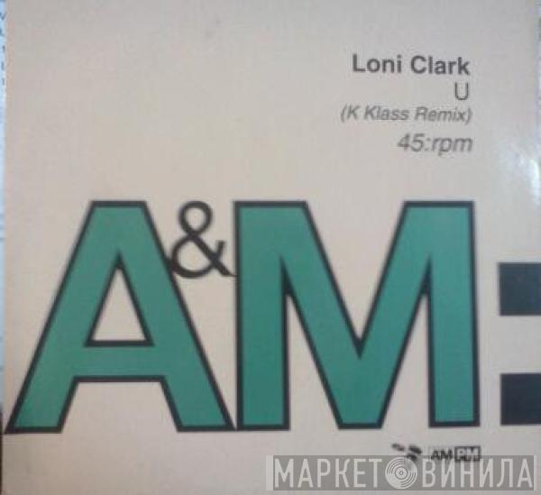 Loni Clark - U (K Klass Remix)