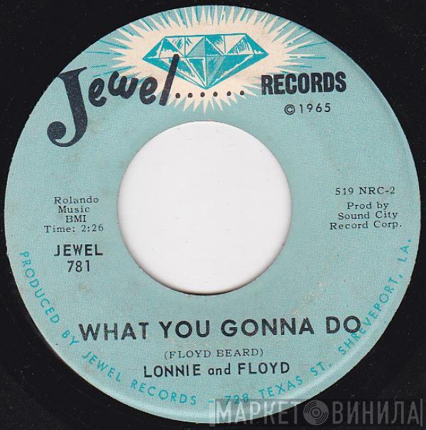 Lonnie And Floyd  - What You Gonna Do