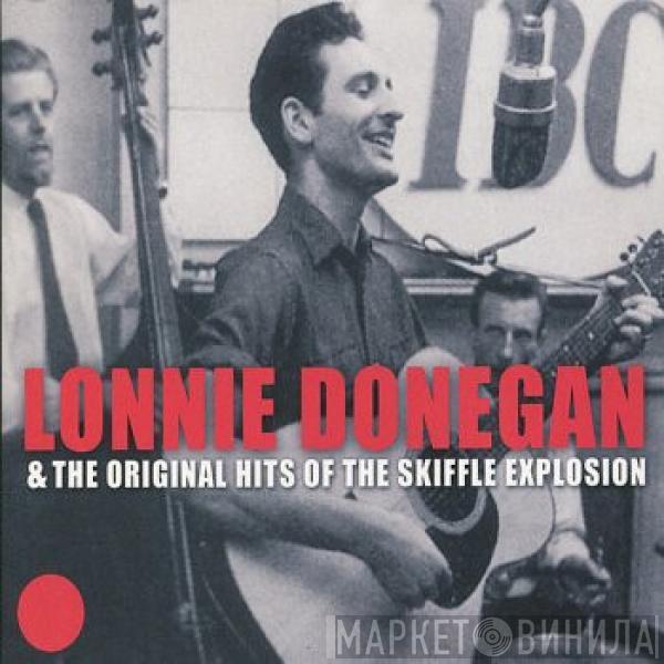 Lonnie Donegan - Lonnie Donegan & The Original Hits Of The Skiffle Explosion