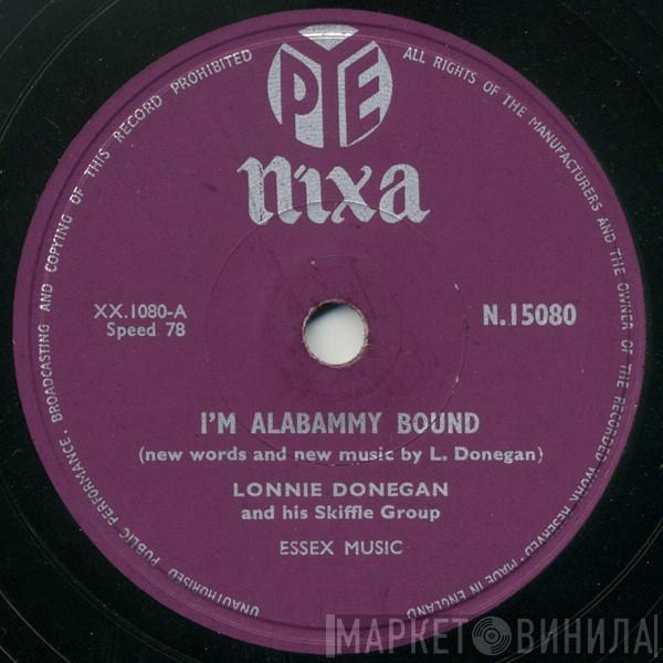 Lonnie Donegan's Skiffle Group - I'm Alabammy Bound / Don't You Rock Me Daddy-O