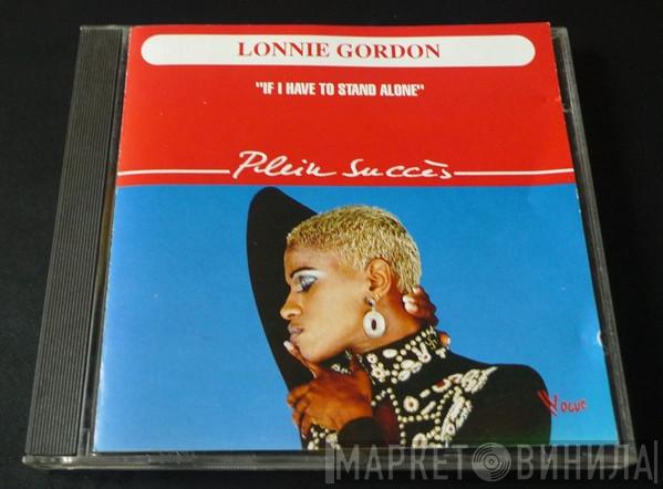  Lonnie Gordon  - If I Have To Stand Alone - Plein succès