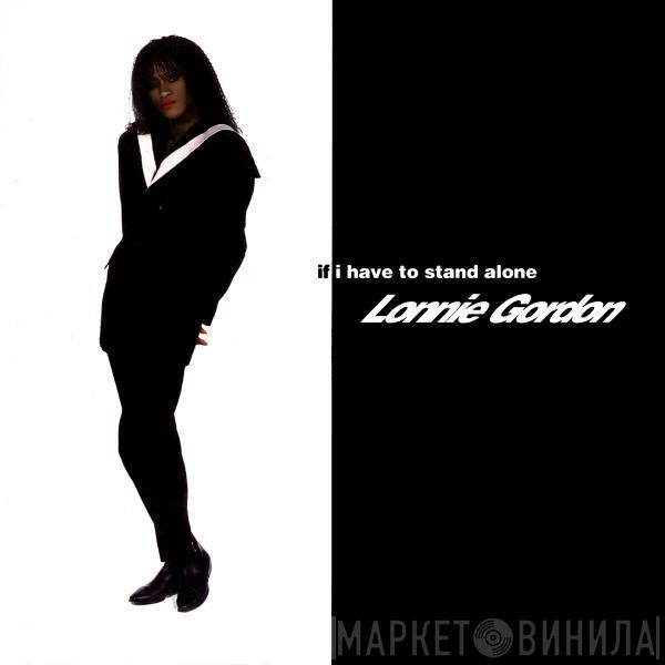  Lonnie Gordon  - If I Have To Stand Alone