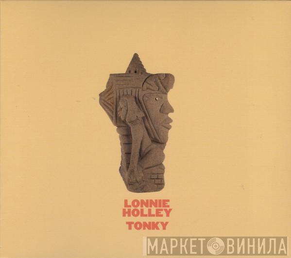 Lonnie Holley - Tonky