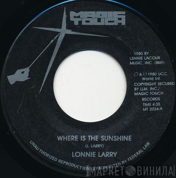  Lonnie Larry  - Where Is The Sunshine / Got To Find Her