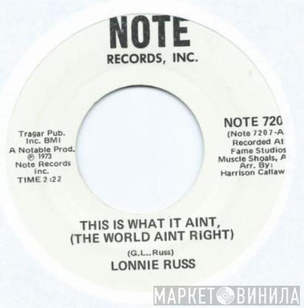 Lonnie Russ - This Is What It Aint (The World Ain't Right)
