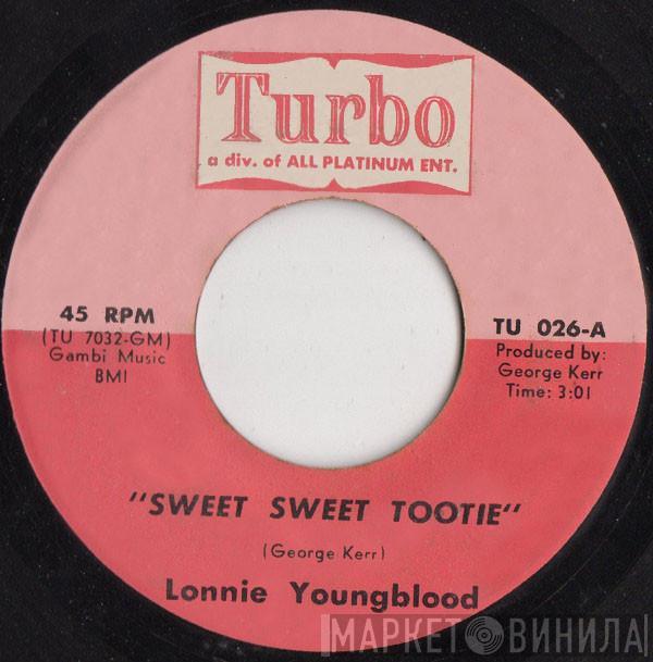 Lonnie Youngblood - Sweet Sweet Tootie / In My Lonely Room