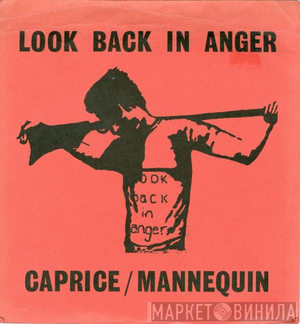 Look Back In Anger - Caprice / Mannequin