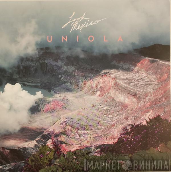 Look Mexico - Uniola