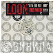 Loon - How You Want That (Remix)