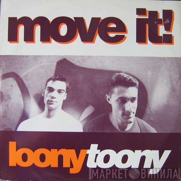  Loony Toony  - Move It!