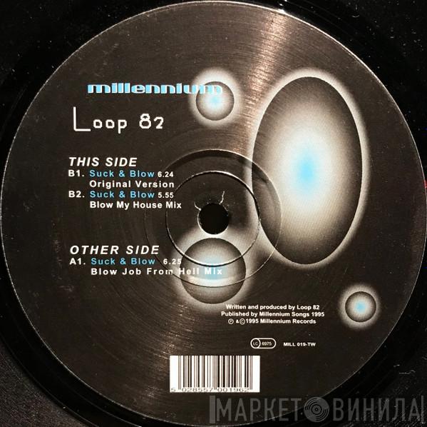 Loop 82 - Suck & Blow