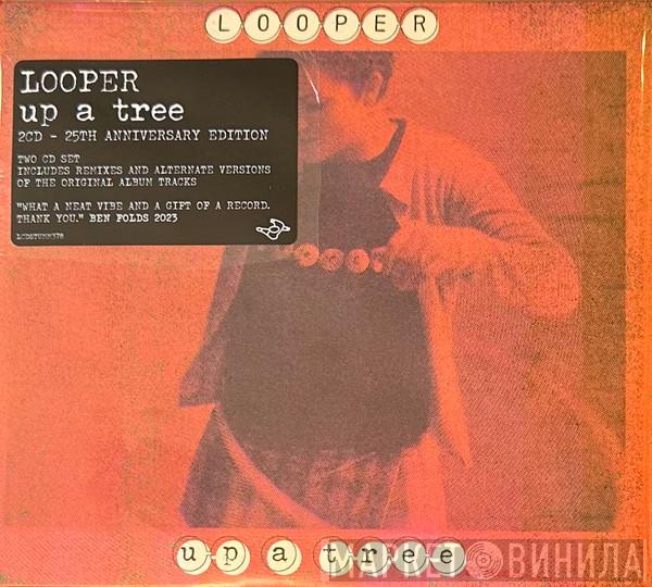 Looper - Up A Tree