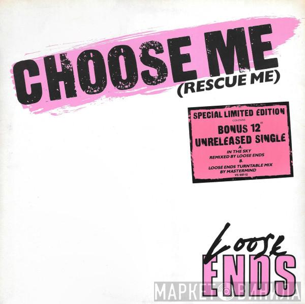 Loose Ends - Choose Me (Rescue Me)