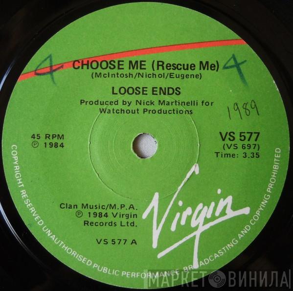  Loose Ends  - Choose Me (Rescue Me)