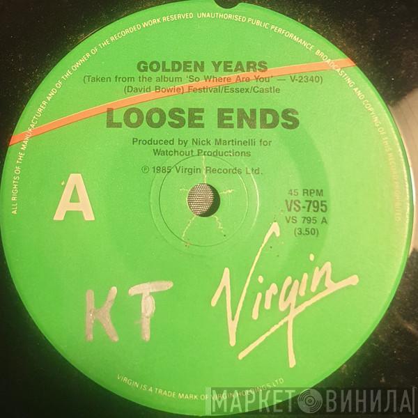 Loose Ends  - Golden Years