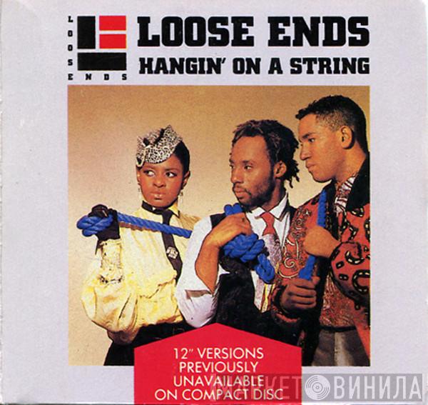 Loose Ends - Hangin' On A String