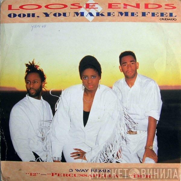 Loose Ends - Ooh, You Make Me Feel (Remix)