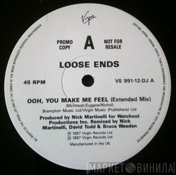 Loose Ends - Ooh, You Make Me Feel