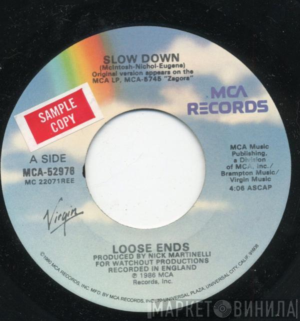  Loose Ends  - Slow Down