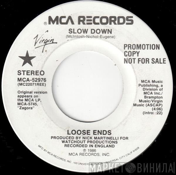  Loose Ends  - Slow Down