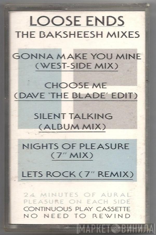  Loose Ends  - The Baksheesh Mixes