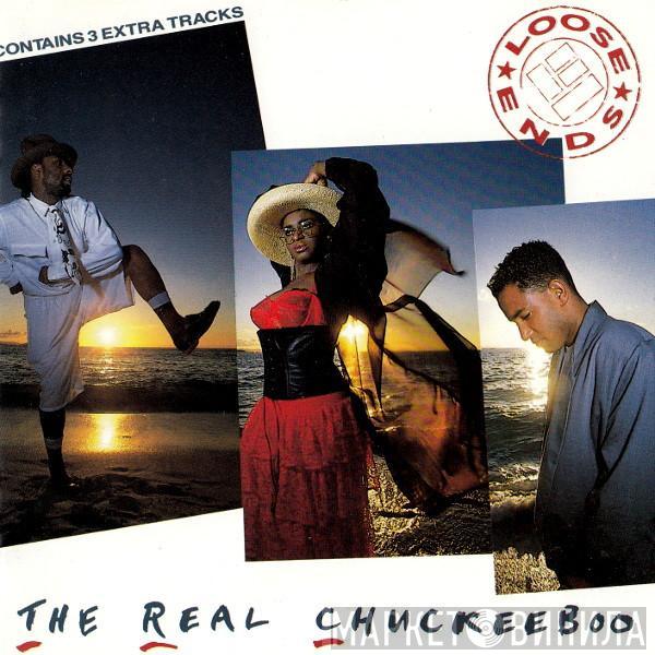  Loose Ends  - The Real Chuckeeboo