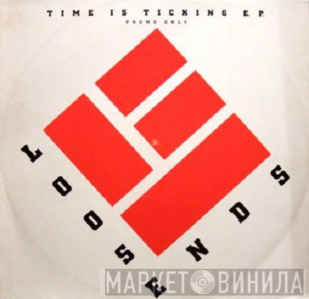 Loose Ends - Time Is Ticking E.P.