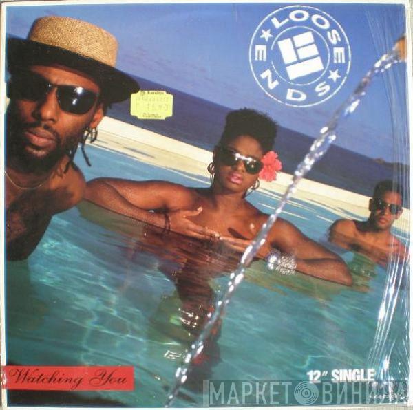 Loose Ends - Watching You