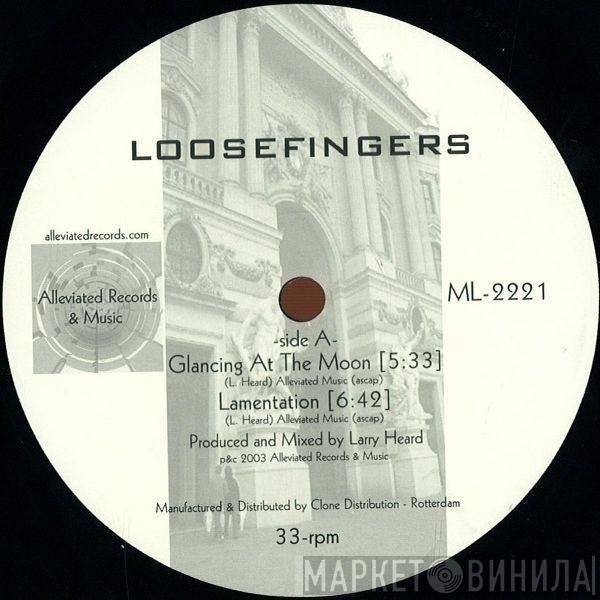 Loosefingers - Glancing At The Moon