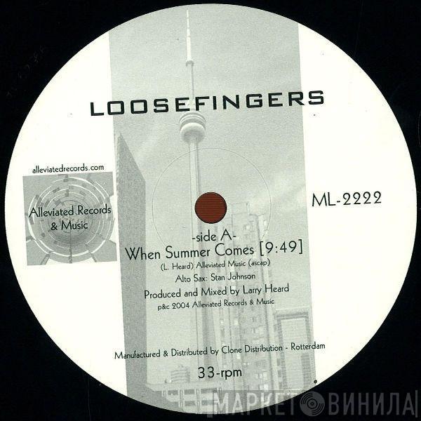  Loosefingers  - When Summer Comes