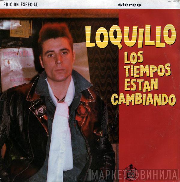 Loquillo - Los Tiempos Están Cambiando